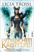 Cover-Bild zum Titel 'Die Drachenkämpferin: Nihals Vermächtnis -' von 'Licia Troisi'