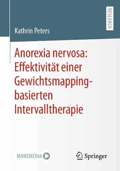 Anorexia nervosa: Effektivität einer Gewichtsmapping-basierten Intervalltherapie - Kathrin Peters