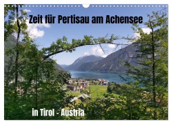 Cover-Bild zum Titel 'Zeit für Pertisau am Achensee in Tirol - Austria (Wandkalender 2026 DIN A3 quer), CALVENDO Monatskalender' von 'Susan Michel'