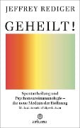 Geheilt! - Jeffrey Rediger