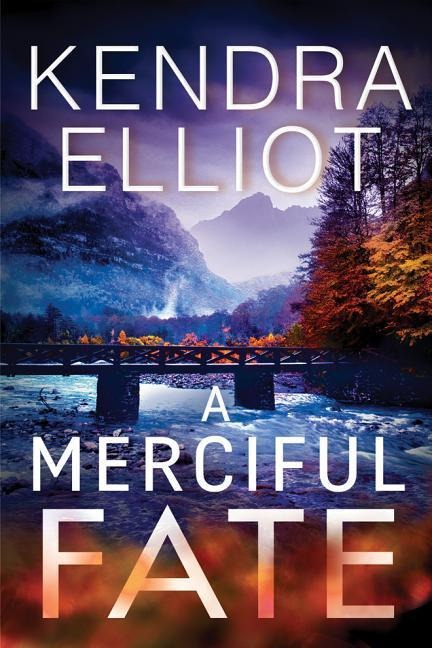A Merciful Fate - Kendra Elliot