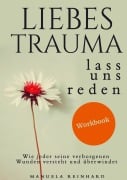 Liebes Trauma, lass uns reden - Das Workbook - Manuela Reinhard