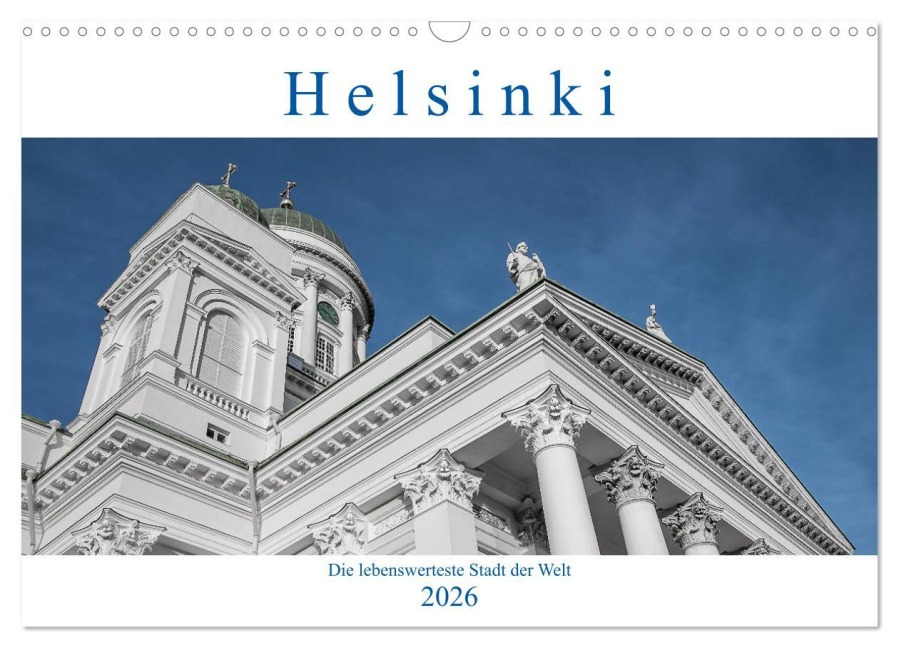 Helsinki - Die lebenswerteste Stadt der Welt (Wandkalender 2026 DIN A3 quer), CALVENDO Monatskalender - Peter Härlein