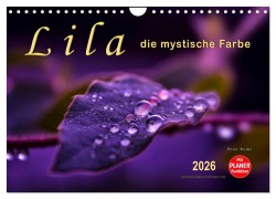 Cover-Bild zum Titel 'Lila - die mystische Farbe (Wandkalender 2026 DIN A4 quer), CALVENDO Monatskalender' von 'Peter Roder'