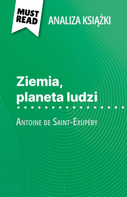 Ziemia, planeta ludzi ksiazka Antoine de Saint-Exupéry (Analiza ksiazki) - Evelyne Marotte