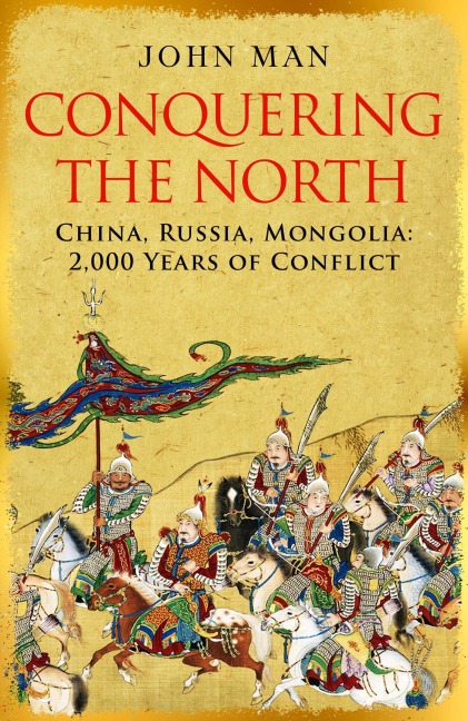Conquering the North - John Man