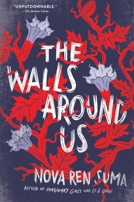 The Walls Around Us - Nova Ren Suma