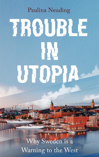 Trouble in Utopia - Paulina Neuding