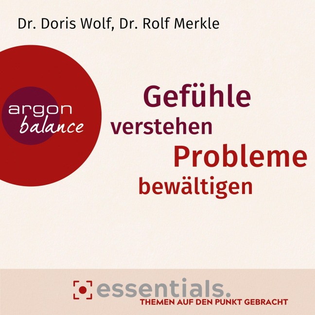 Gefühle verstehen, Probleme bewältigen - Rolf Merkle, Doris Wolf