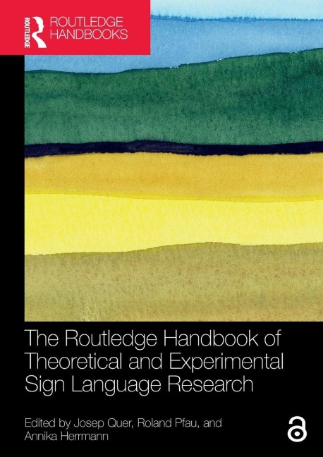 The Routledge Handbook of Theoretical and Experimental Sign Language Research - 