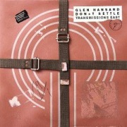 Cover-Bild zum Titel 'Don't Settle (Transmissions East)' von 'Glen Hansard'