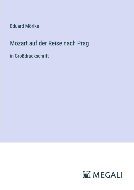 Mozart auf der Reise nach Prag - Eduard Mörike