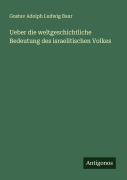 Cover-Bild zum Titel 'Ueber die weltgeschichtliche Bedeutung des israelitischen Volkes' von 'Gustav Adolph Ludwig Baur'
