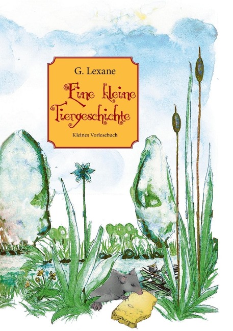 Eine kleine Tiergeschichte - G. Lexane
