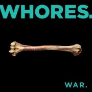 Cover-Bild zum Titel 'War (Digipack CD)' von 'Whores.'