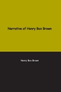 Cover-Bild zum Titel 'Narrative of Henry Box Brown' von 'Henry Brown'
