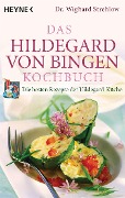 Cover-Bild zum Titel 'Das Hildegard-von-Bingen-Kochbuch' von 'Wighard Strehlow'