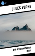 Cover-Bild zum Titel 'Die geheimnisvolle Insel' von 'Jules Verne'