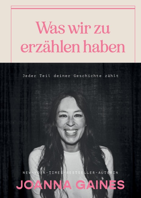 Was wir zu erzählen haben - Joanna Gaines