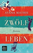 Cover-Bild zum Titel 'Zwölf Leben' von 'Ayana Mathis'