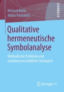 Cover-Bild zum Titel 'Qualitative hermeneutische Symbolanalyse' von 'Tobias Franzheld, Michael Beetz'