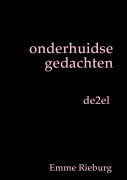 Cover-Bild zum Titel 'onderhuidse gedachten de2el' von 'Emme Rieburg'