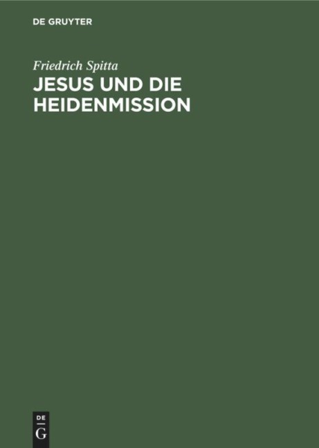 Jesus und die Heidenmission - Friedrich Spitta