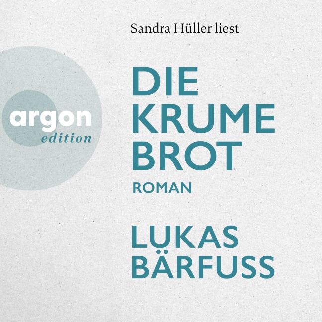 Die Krume Brot - Lukas Bärfuss