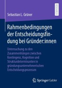 Cover-Bild zum Titel 'Rahmenbedingungen der Entscheidungsfindung bei Gründer:innen' von 'Sebastian L. Grüner'