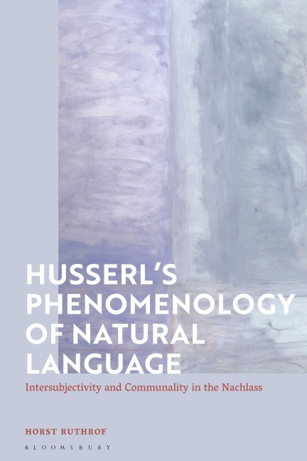 Husserl's Phenomenology of Natural Language - Horst Ruthrof