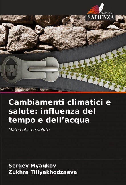 Cambiamenti climatici e salute: influenza del tempo e dell'acqua - Sergey Myagkov, Zukhra Tillyakhodzaeva