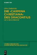 Cover-Bild zum Titel 'Die >Carmina christiana< des Dracontius' von 'Otto Zwierlein'