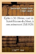 Cover-Bild zum Titel 'Épître À M. Olivier, Curé de Saint-Étienne-Du-Mont, À Son Avènement' von 'Destravault-J'