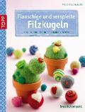 Cover-Bild zum Titel 'Flauschige und verspielte Filzkugeln' von 'Maud Foldenauer'