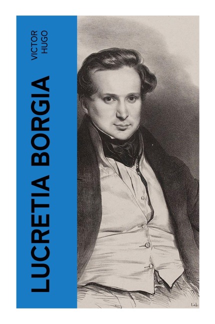 Lucretia Borgia - Victor Hugo