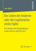 Cover-Bild zum Titel 'Die Leben der Anderen oder die Legitimation ziviler Opfer' von 'Jens Hiller'