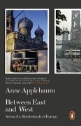Cover-Bild zum Titel 'Between East and West' von 'Anne Applebaum'