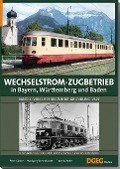 Wechselstrom-Zugbetrieb in Bayern, Württemberg und Baden Band 2 - Peter Glanert, Wolfgang-Dieter Richter, Thomas Borbe