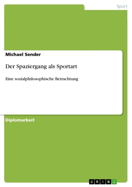 Der Spaziergang als Sportart - Michael Sender