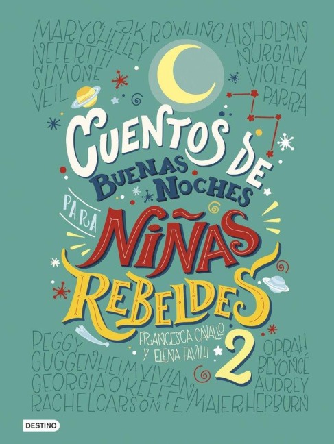 Cuentos de buenas noches para niñas rebeldes 2 - Elena Favilli, Francesca Cavallo