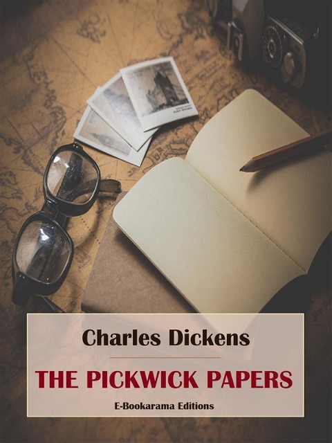 The Pickwick Papers - Charles Dickens