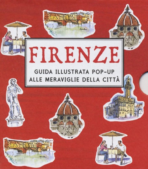 Firenze guida illustrata pop-up alle meraviglie della città - 