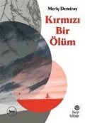 Cover-Bild zum Titel 'Kirmizi Bir Ölüm' von 'Meric Demiray'