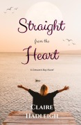 Cover-Bild zum Titel 'Straight from the Heart (Crescent Bay Romance, #2)' von 'Claire Hadleigh'
