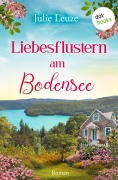 Cover-Bild zum Titel 'Liebesflüstern am Bodensee' von 'Julie Leuze'