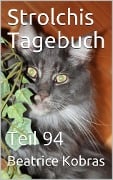 Strolchis Tagebuch - Teil 94 - Beatrice Kobras