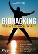 Cover-Bild zum Titel 'Biohacking - Optimiere dich selbst' von 'Max Gotzler'