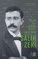 Bilim ile Bilim Tarihi Arasinda Salih Zeki - Elif Baga