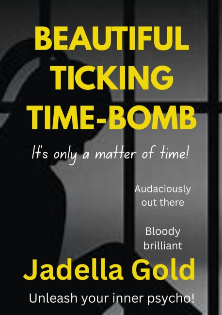 Beautiful Ticking Time Bomb (2, #2) - Jadella Gold