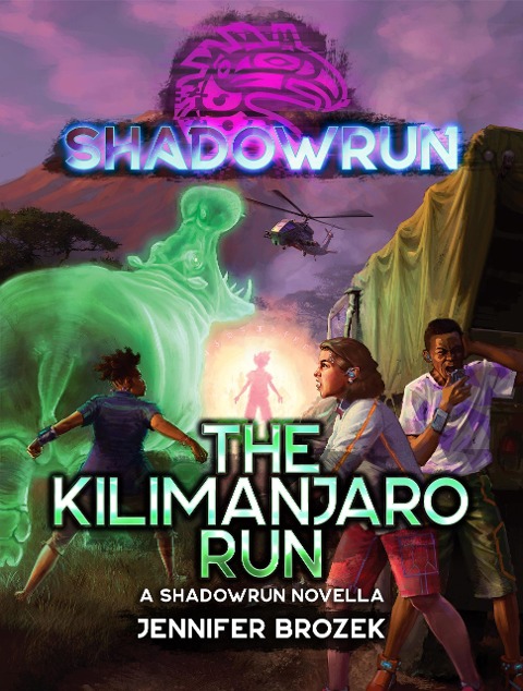 Shadowrun: The Kilimanjaro Run (Shadowrun Novella, #30) - Jennifer Brozek